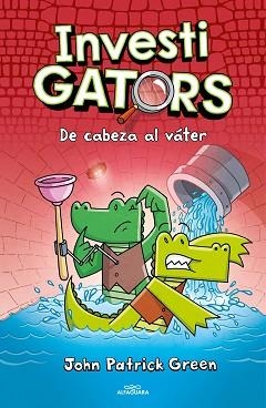 INVESTIGATORS-2.DE CABEZA AL VÁTER  | 9788418915468 | GREEN,JOHN PATRICK | Llibreria Geli - Llibreria Online de Girona - Comprar llibres en català i castellà