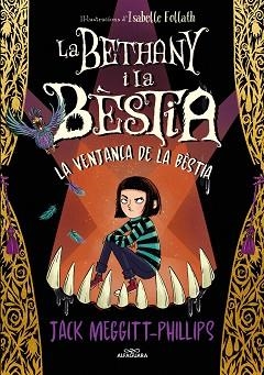 LA VENJAÇA DE LA BÈSTIA (BETHANY I LA BÈSTIA 2) | 9788420456843 | MEGGITT-PHILLIPS,JACK | Llibreria Geli - Llibreria Online de Girona - Comprar llibres en català i castellà