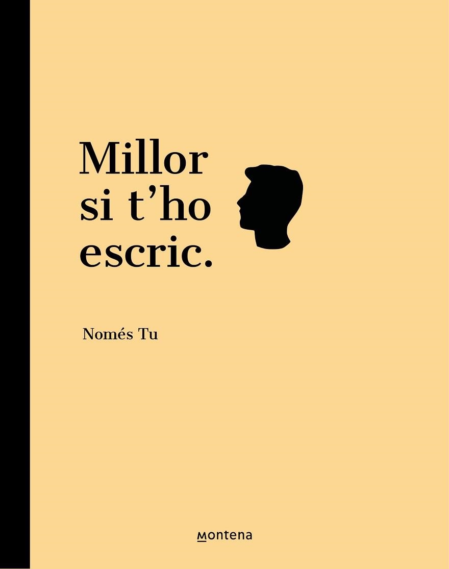 MILLOR SI T'HO ESCRIC | 9788418594731 | NOMÉS TU | Llibreria Geli - Llibreria Online de Girona - Comprar llibres en català i castellà