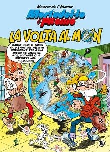 MESTRES DE L'HUMOR. MORTADEL.LO I FILEMO-59.LA VOLTA AL MÓN | 9788402426550 | IBÁÑEZ,FRANCISCO | Llibreria Geli - Llibreria Online de Girona - Comprar llibres en català i castellà