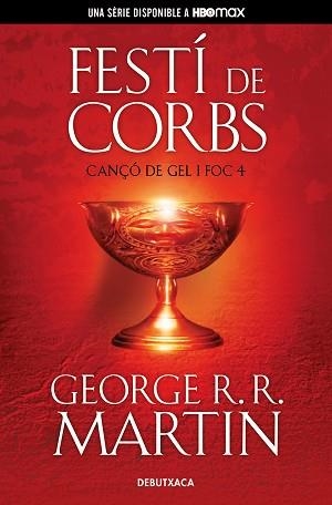 FESTÍ DE CORBS (CANÇÓ DE GEL I FOC 4) | 9788418196539 | MARTIN,GEORGE R.R. | Llibreria Geli - Llibreria Online de Girona - Comprar llibres en català i castellà