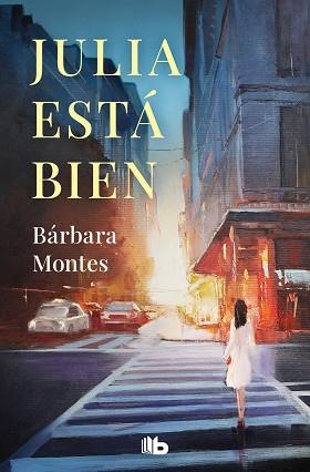 JULIA ESTÁ BIEN | 9788413144009 | MONTES,BÁRBARA | Llibreria Geli - Llibreria Online de Girona - Comprar llibres en català i castellà