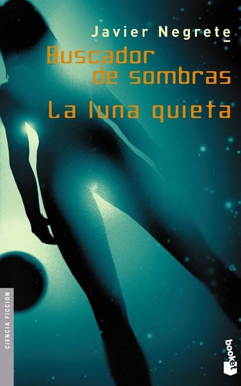 BUSCADOR DE SOMBRAS/LA LUNA QUIETA | 9788445075609 | NEGRETE,JAVIER | Llibreria Geli - Llibreria Online de Girona - Comprar llibres en català i castellà