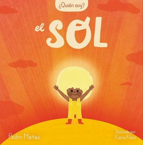 QUIÉN SOY? EL SOL | 9788448859985 | MAÑAS,PEDRO | Llibreria Geli - Llibreria Online de Girona - Comprar llibres en català i castellà