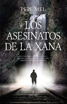 LOS ASESINATOS DE LA XANA | 9788418648274 | MEL,PEPE | Llibreria Geli - Llibreria Online de Girona - Comprar llibres en català i castellà