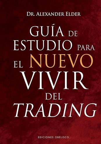 GUÍA DE ESTUDIO PARA EL NUEVO VIVIR DEL TRADING | 9788491118275 | ELDER,ALEXANDER | Llibreria Geli - Llibreria Online de Girona - Comprar llibres en català i castellà