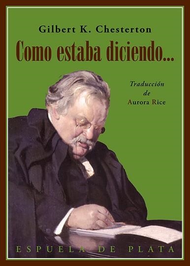 COMO ESTABA DICIENDO... | 9788418153556 | CHESTERTON,GILBERT KEITH | Libreria Geli - Librería Online de Girona - Comprar libros en catalán y castellano