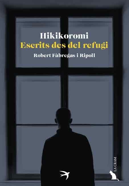 HIKIKOMORI.ESCRITS DES DEL REFUGI | 9788418522512 | FÀBREGAS I RIPOLL,ROBERT | Llibreria Geli - Llibreria Online de Girona - Comprar llibres en català i castellà