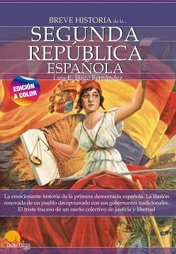 BREVE HISTORIA DE LA SEGUNDA REPÚBLICA ESPAÑOLA | 9788413052489 | FERNÁNDEZ,LUIS E ÍÑIGO | Llibreria Geli - Llibreria Online de Girona - Comprar llibres en català i castellà