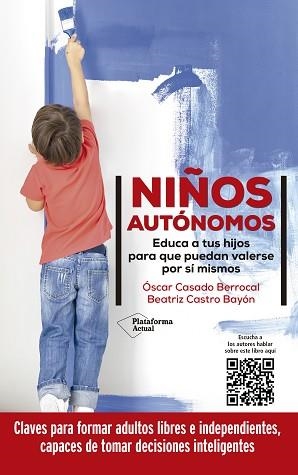 NIÑOS AUTÓNOMOS.EDUCA A TUS HIJOS PARA QUE PUEDAN VALERSE POR SI MISMOS | 9788418927423 | CASADO,ÓSCAR/CASTRO BAYÓN,BEATRIZ | Llibreria Geli - Llibreria Online de Girona - Comprar llibres en català i castellà