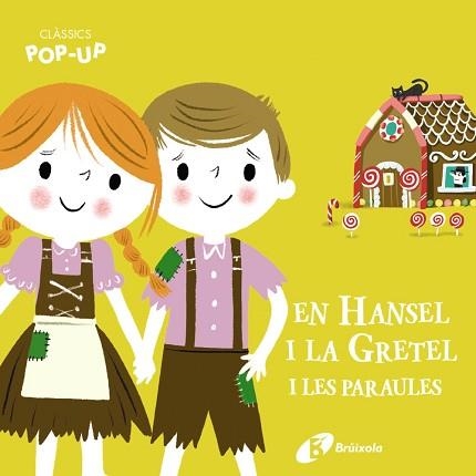 CLÀSSICS POP-UP.EN HANSEL I LA GRETEL I LES PARAULES | 9788413491066 | A.A.V.V. | Libreria Geli - Librería Online de Girona - Comprar libros en catalán y castellano