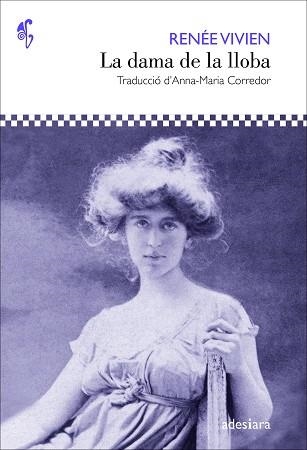 LA DAMA DE LA LLOBA | 9788416948802 | VIVIEN,RENÉE | Llibreria Geli - Llibreria Online de Girona - Comprar llibres en català i castellà