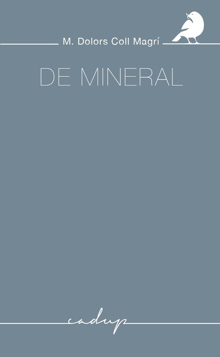 DE MINERAL | 9788412455731 | COLL MAGRÍ,MARIA DOLORS | Llibreria Geli - Llibreria Online de Girona - Comprar llibres en català i castellà