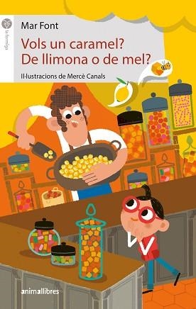 VOLS UN CARAMEL? DE LLIMONA O DE MEL? | 9788418592645 | FONT,MAR | Llibreria Geli - Llibreria Online de Girona - Comprar llibres en català i castellà