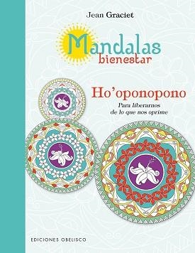 MANDALAS BIENESTAR:HO'OPONOPONO | 9788491112051 | GRACIET,JEAN | Llibreria Geli - Llibreria Online de Girona - Comprar llibres en català i castellà