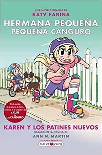 HERMANA PEQUEÑA,PEQUEÑA CANGURO-2.KAREN Y LOS PATINES NUEVOS | 9788418184949 | FARINA,KATY | Llibreria Geli - Llibreria Online de Girona - Comprar llibres en català i castellà