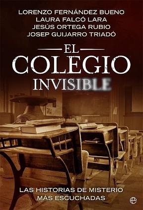 EL COLEGIO INVISIBLE.LAS HISTORIAS DE MISTERIO MÁS ESCUCHADAS | 9788413842882 | A.A.D.D. | Libreria Geli - Librería Online de Girona - Comprar libros en catalán y castellano