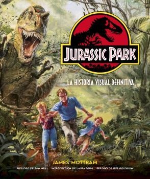 JURASSIC PARK:LA HISTORIA VISUAL DEFINITIVA | 9788467947649 | MOTTRAN,JAMES | Llibreria Geli - Llibreria Online de Girona - Comprar llibres en català i castellà