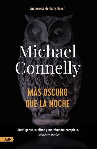 MÁS OSCURO QUE LA NOCHE | 9788413627588 | CONNELLY,MICHAEL | Libreria Geli - Librería Online de Girona - Comprar libros en catalán y castellano