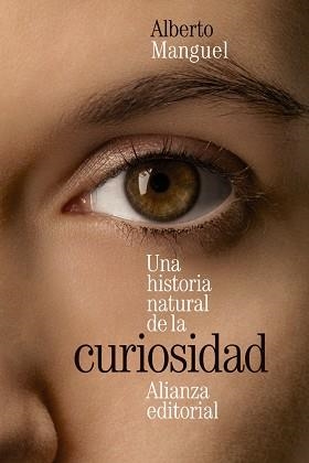 UNA HISTORIA NATURAL DE LA CURIOSIDAD | 9788413627472 | MANGUEL,ALBERTO | Llibreria Geli - Llibreria Online de Girona - Comprar llibres en català i castellà