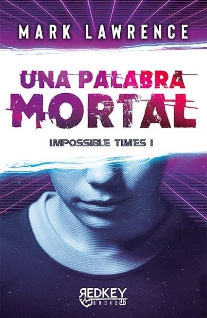 UNA PALABRA MORTAL (IMPOSSIBLE TIMES-1) | 9788412479843 | LAWRENCE,MARK | Llibreria Geli - Llibreria Online de Girona - Comprar llibres en català i castellà