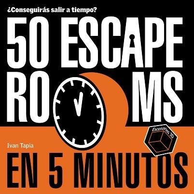 50 ESCAPE ROOMS EN 5 MINUTOS | 9788418820434 | TAPIA,IVAN | Libreria Geli - Librería Online de Girona - Comprar libros en catalán y castellano