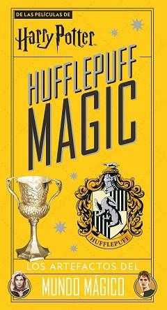 HARRY POTTER HUFFLEPUFF MAGIC.LOS ARTEFACTOS DEL MUNDO MÁGICO | 9788448029128 | V.V.A.A. | Libreria Geli - Librería Online de Girona - Comprar libros en catalán y castellano