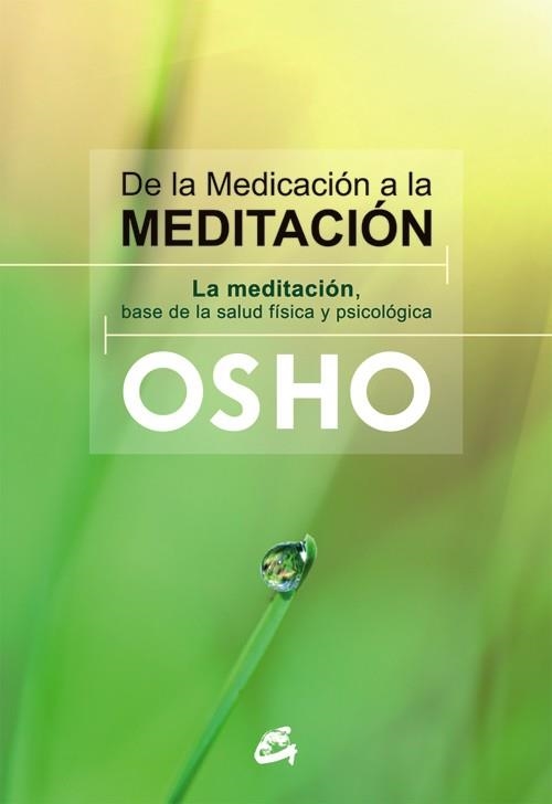 DE LA MEDICACIÓN A LA MEDITACIÓN | 9788484455080 | OSHO | Llibreria Geli - Llibreria Online de Girona - Comprar llibres en català i castellà