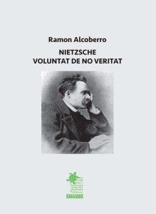 NIETZSCHE.VOLUNTAT DE NO VERITAT | 9788412346954 | ALCOBERRO,RAMON | Llibreria Geli - Llibreria Online de Girona - Comprar llibres en català i castellà