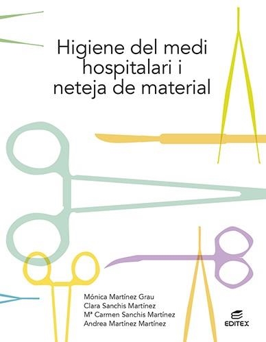 HIGIENE DEL MEDI HOSPITALARI I NETEJA DEL MATERIAL(ED. 2022) | 9788413215754 | MARTÍNEZ GRAU, MÓNICA/SANCHÍS MARTÍNEZ, CLARA/SANCHÍS MARTÍNEZ, Mª CARMEN/MARTÍNEZ MARTÍNEZ, ANDREA | Llibreria Geli - Llibreria Online de Girona - Comprar llibres en català i castellà