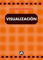 VISUALIZACIÓN | 9788484450030 | EGE,MONIQUE | Llibreria Geli - Llibreria Online de Girona - Comprar llibres en català i castellà