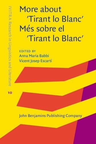 MORE ABOUT TIRANT LO BLANC/MÉS SOBRE EL TIRANT LO BLANC | 9789027240163 | BABBI,ANNA MARIA/ESCARTÍ,VICENT JOSEP | Llibreria Geli - Llibreria Online de Girona - Comprar llibres en català i castellà