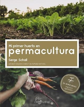 MI PRIMER HUERTO EN PERMACULTURA | 9788418882456 | SCHALL,SERGE | Libreria Geli - Librería Online de Girona - Comprar libros en catalán y castellano