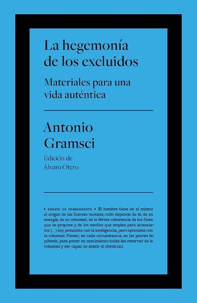 LA HEGEMONÍA DE LOS EXCLUIDOS.MATERIALES PARA UNA VIDA AUTÉNTICA | 9788418546778 | GRAMSCI,ANTONIO | Llibreria Geli - Llibreria Online de Girona - Comprar llibres en català i castellà