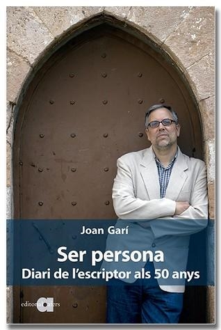 SER PERSONA.DIARI DE L'ESCRIPTOR ALS 50 ANYS | 9788418618253 | GARÍ CLOFENT,JOAN | Llibreria Geli - Llibreria Online de Girona - Comprar llibres en català i castellà