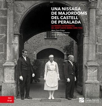 UNA NISSAGA DE MAJORDOMS DEL CASTELL DE PERELADA | 9788481289688 | FARO COSTA,MARC/TEIXIDOR COLOMER,ANNA | Llibreria Geli - Llibreria Online de Girona - Comprar llibres en català i castellà