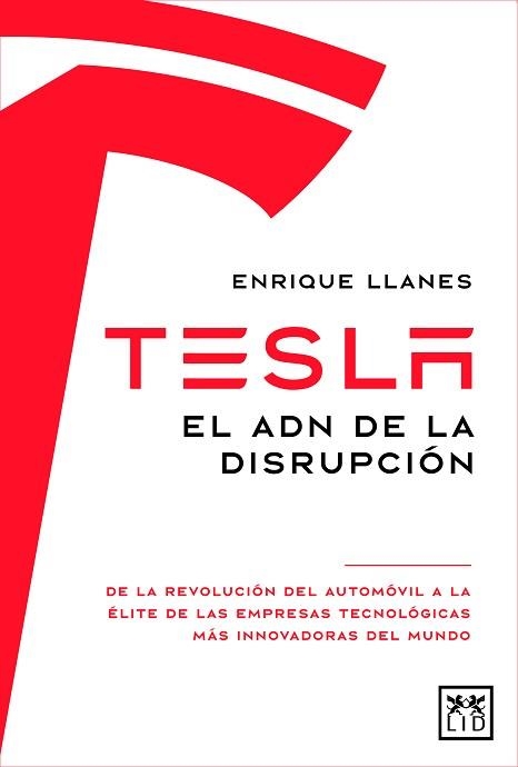 TESLA.EL ADN DE LA DISRUPCIÓN | 9788411310000 | LLANES,ENRIQUE | Llibreria Geli - Llibreria Online de Girona - Comprar llibres en català i castellà