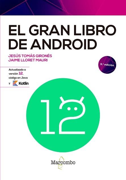 EL GRAN LIBRO DE ANDROID(9ª EDICIÓN 2022) | 9788426733665 | TOMÁS GIRONÉS,JESÚS/LLORET MAURI,JAIME | Llibreria Geli - Llibreria Online de Girona - Comprar llibres en català i castellà