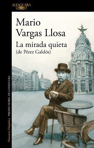 LA MIRADA QUIETA (DE PÉREZ GALDÓS) | 9788420462554 | VARGAS LLOSA,MARIO | Llibreria Geli - Llibreria Online de Girona - Comprar llibres en català i castellà