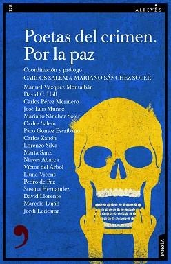 POETAS DEL CRIMEN.POR LA PAZ | 9788418584497 | VÁZQUEZ MONTALBÁN,MANUEL/C. HALL,DAVID/PÉREZ MERINERO,CARLOS/MUÑOZ,JOSÉ LUÍS/SÁNCHEZ SOLER,MARI | Llibreria Geli - Llibreria Online de Girona - Comprar llibres en català i castellà