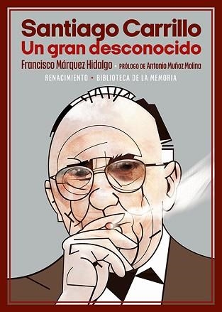 SANTIAGO CARRILLO.UN GRAN DESCONOCIDO | 9788418818950 | MÁRQUEZ HIDALGO,FRANCISCO | Llibreria Geli - Llibreria Online de Girona - Comprar llibres en català i castellà