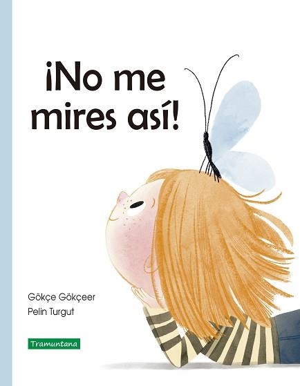 NO ME MIRES ASÍ! | 9788418520211 | GÖKÇEER,GÖKÇE | Llibreria Geli - Llibreria Online de Girona - Comprar llibres en català i castellà