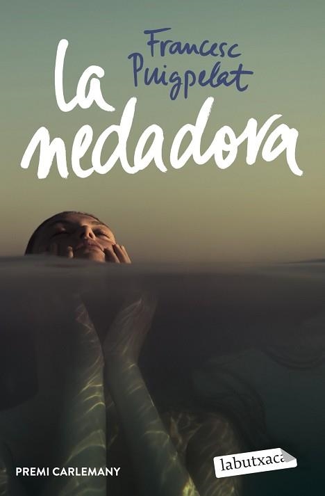 LA NEDADORA | 9788418572982 | PUIGPELAT,FRANCESC | Llibreria Geli - Llibreria Online de Girona - Comprar llibres en català i castellà