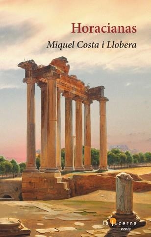 HORACIANAS | 9788494891885 | COSTA I LLOBERA,MIQUEL | Llibreria Geli - Llibreria Online de Girona - Comprar llibres en català i castellà