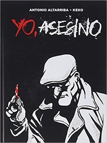 YO,ASESINO(2ª EDICIÓN) | 9788467919202 | ALTARRIBA,ANTONIO | Llibreria Geli - Llibreria Online de Girona - Comprar llibres en català i castellà