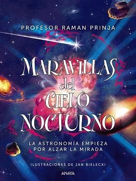 MARAVILLAS DEL CIELO NOCTURNO | 9788469890981 | PRINJA,PROF. RAMAN | Llibreria Geli - Llibreria Online de Girona - Comprar llibres en català i castellà