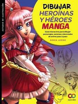 DIBUJAR HEROÍNAS Y HÉROES MANGA | 9788441544673 | LEONG,SONIA | Llibreria Geli - Llibreria Online de Girona - Comprar llibres en català i castellà