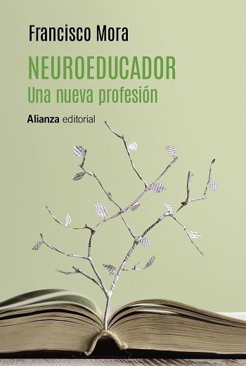 NEUROEDUCADOR.UNA NUEVA PROFESIÓN | 9788413627915 | MORA,FRANCISCO | Libreria Geli - Librería Online de Girona - Comprar libros en catalán y castellano