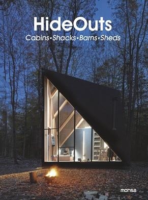 HIDEOUTS.CABINS,SHACKS,BARNS,SHEDS | 9788417557508 | MONSA | Libreria Geli - Librería Online de Girona - Comprar libros en catalán y castellano