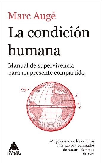 LA CONDICIÓN HUMANA.MANUAL DE SUPERVIVENCIA PARA UN PRESENTE COMPARTIDO | 9788418217678 | AUGÉ,MARC | Llibreria Geli - Llibreria Online de Girona - Comprar llibres en català i castellà